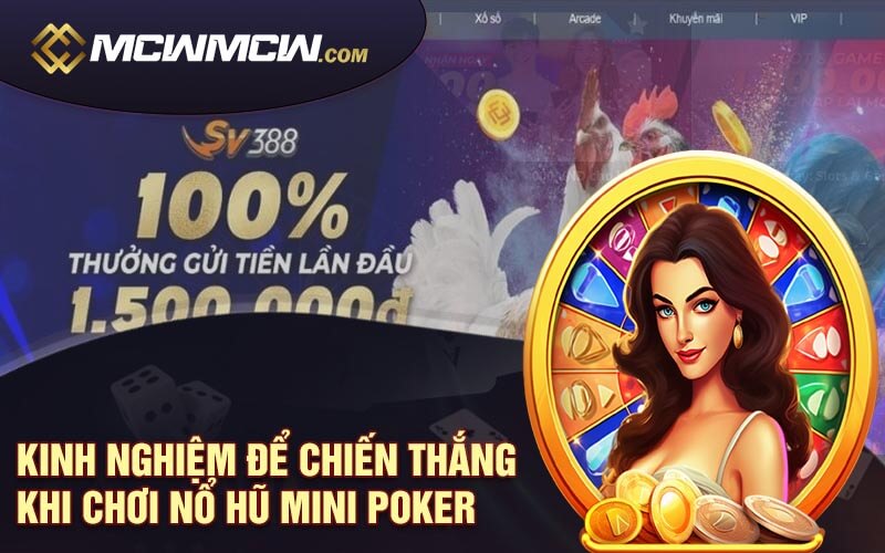 Kinh Nghiem De Chien Thang Khi Choi No Hu Mini Poker