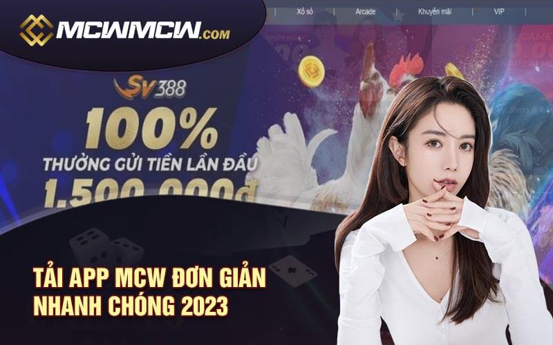 Tai App MCW don gian nhanh chong 2023